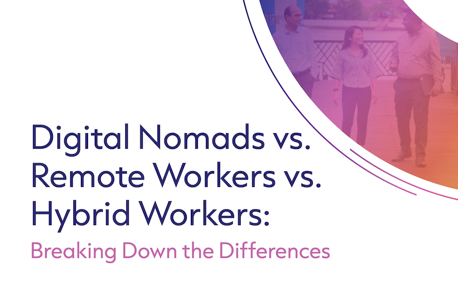 Infographic: Understanding the Differences between Digital Nomads, Remote Workers and Hybrid Workers